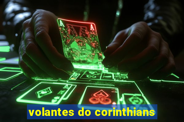 volantes do corinthians